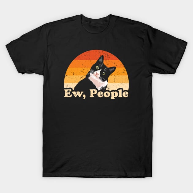 Ew, People- Funny Retro Cat Lover Gift T-Shirt by meowstudio